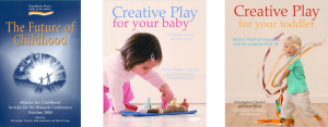 The Future of Childhood, Creative Play for your Baby, Creative Play for your Toddler Covers